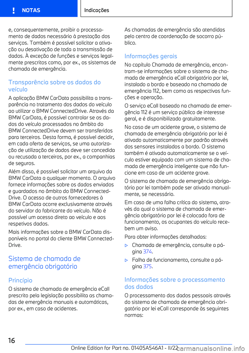 BMW I4 2022  Manual do condutor (in Portuguese) e, consequentemente, proibir o processa