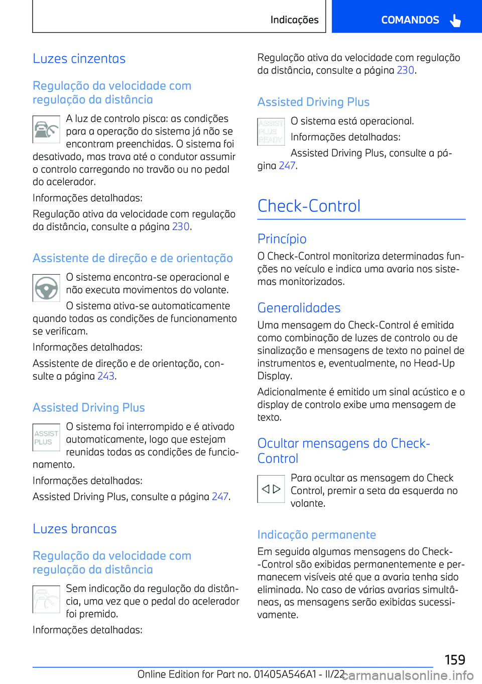 BMW I4 2022  Manual do condutor (in Portuguese) Luzes cinzentasRegula