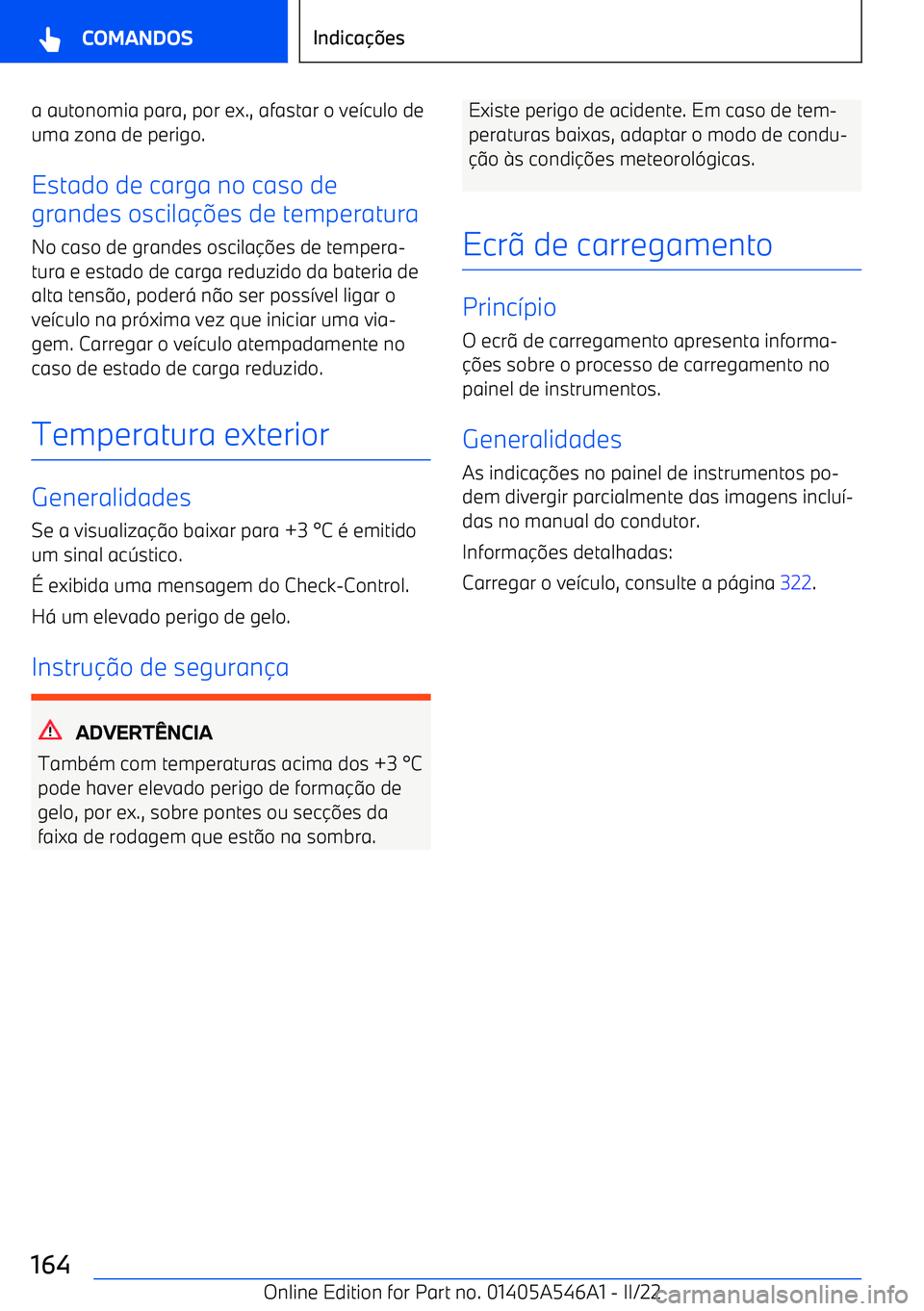 BMW I4 2022  Manual do condutor (in Portuguese) a autonomia para, por ex., afastar o ve
