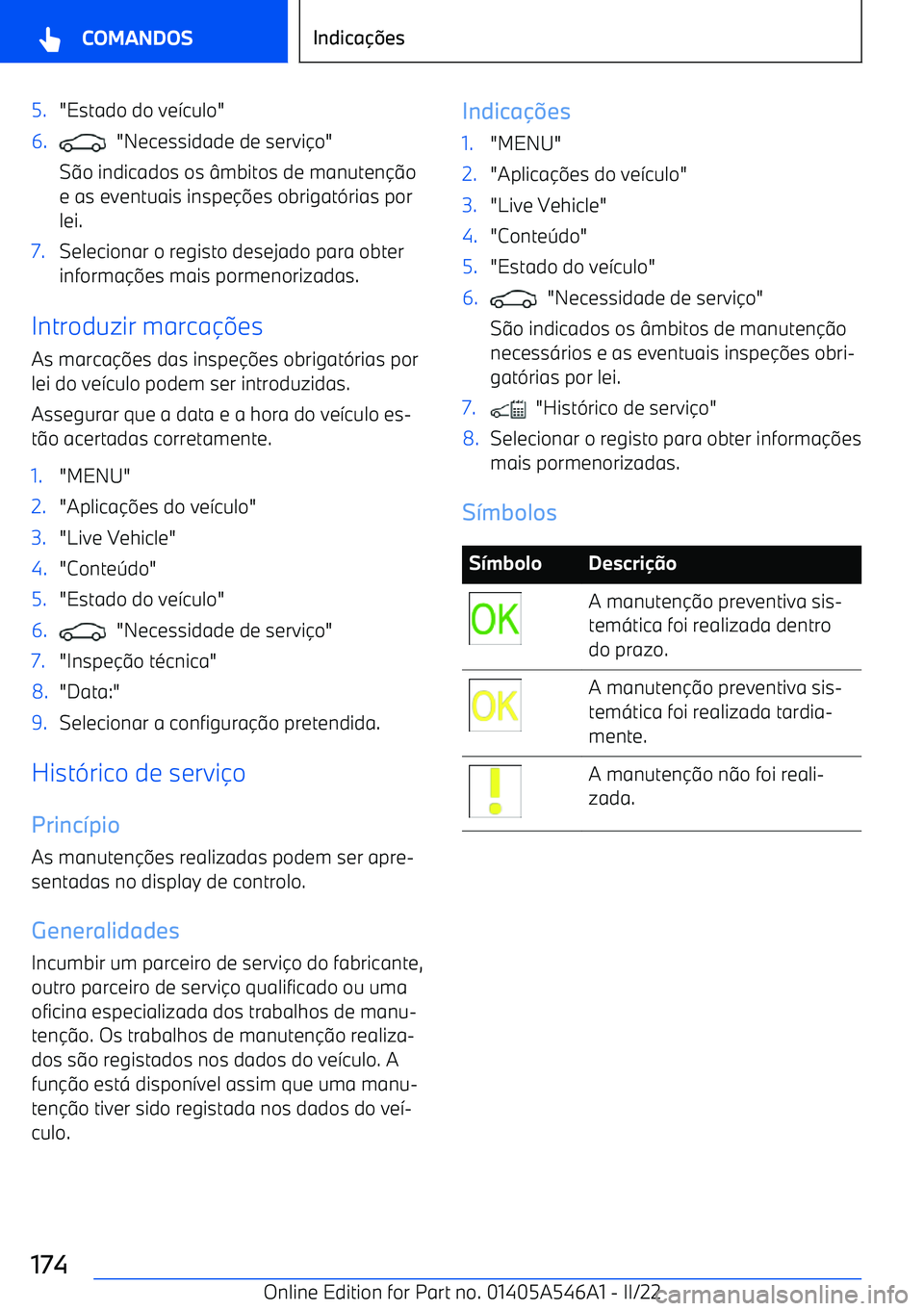 BMW I4 2022  Manual do condutor (in Portuguese) 5."Estado do ve