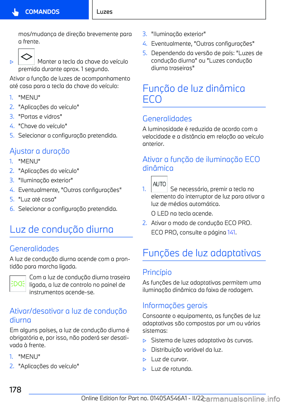 BMW I4 2022  Manual do condutor (in Portuguese) mos/mudana de dire o brevemente para
a frente.