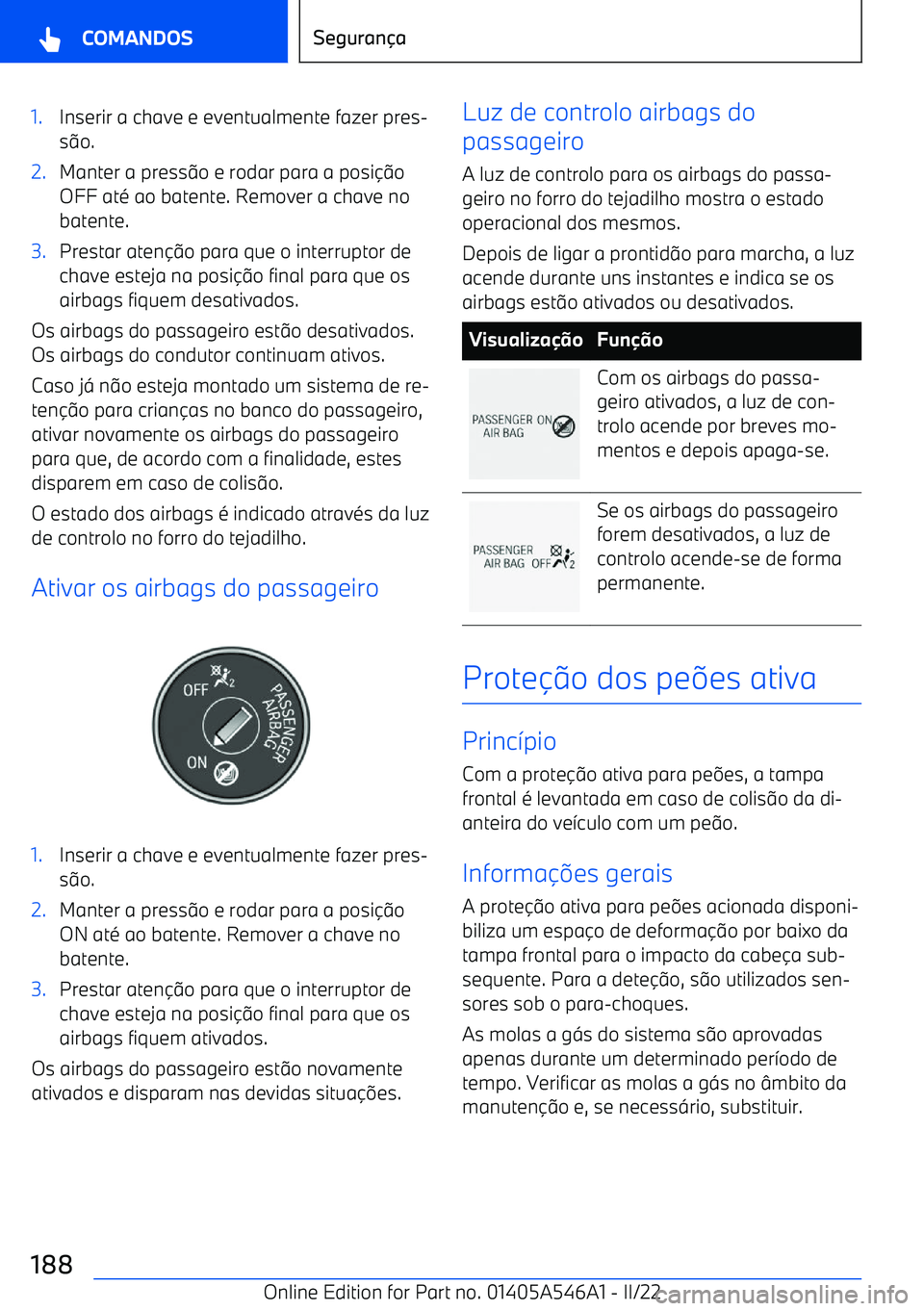 BMW I4 2022  Manual do condutor (in Portuguese) 1.Inserir a chave e eventualmente fazer pres