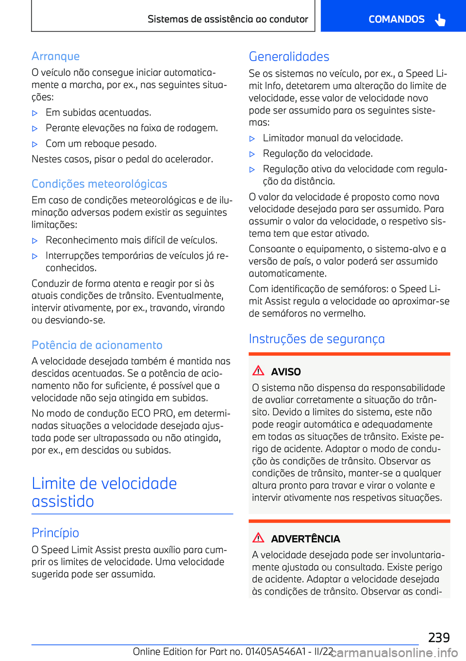 BMW I4 2022  Manual do condutor (in Portuguese) ArranqueO ve