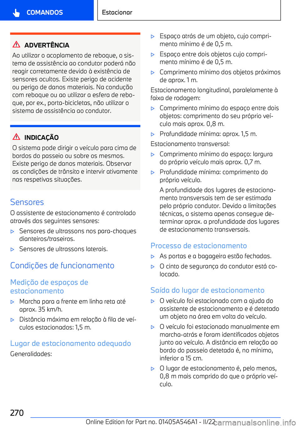 BMW I4 2022  Manual do condutor (in Portuguese) ADVERTwNCIA
Ao utilizar o acoplamento de reboque, o sis
