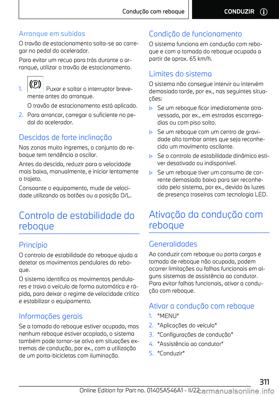 BMW I4 2022  Manual do condutor (in Portuguese) Arranque em subidasO trav o de estacionamento solta