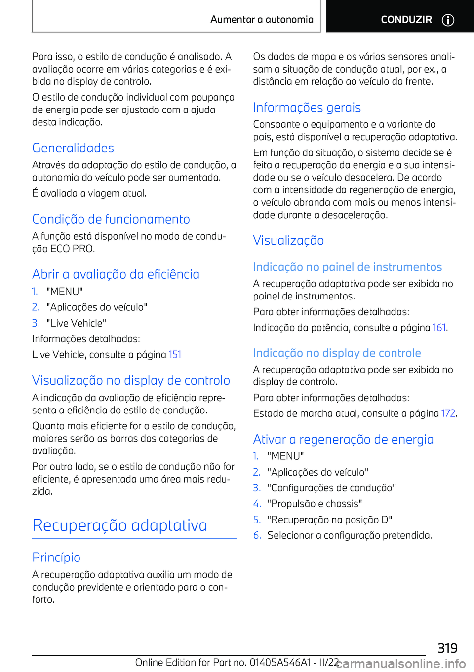 BMW I4 2022  Manual do condutor (in Portuguese) Para isso, o estilo de conduo 