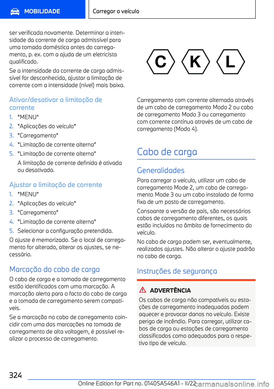 BMW I4 2022  Manual do condutor (in Portuguese) ser verificada novamente. Determinar a inten