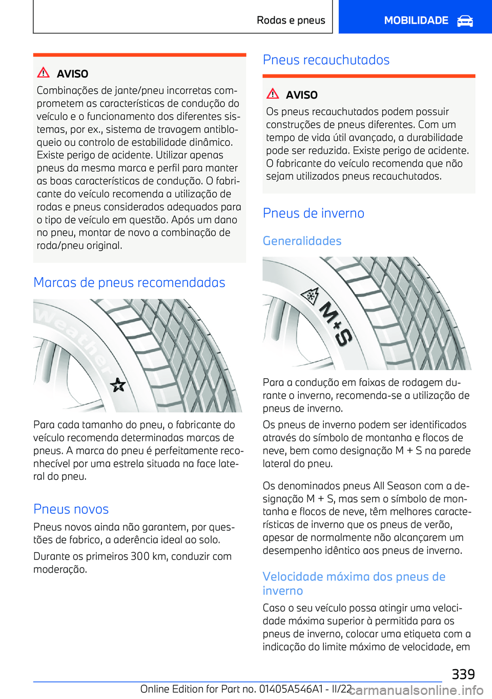 BMW I4 2022  Manual do condutor (in Portuguese) AVISO
Combina es de jante/pneu incorretas com