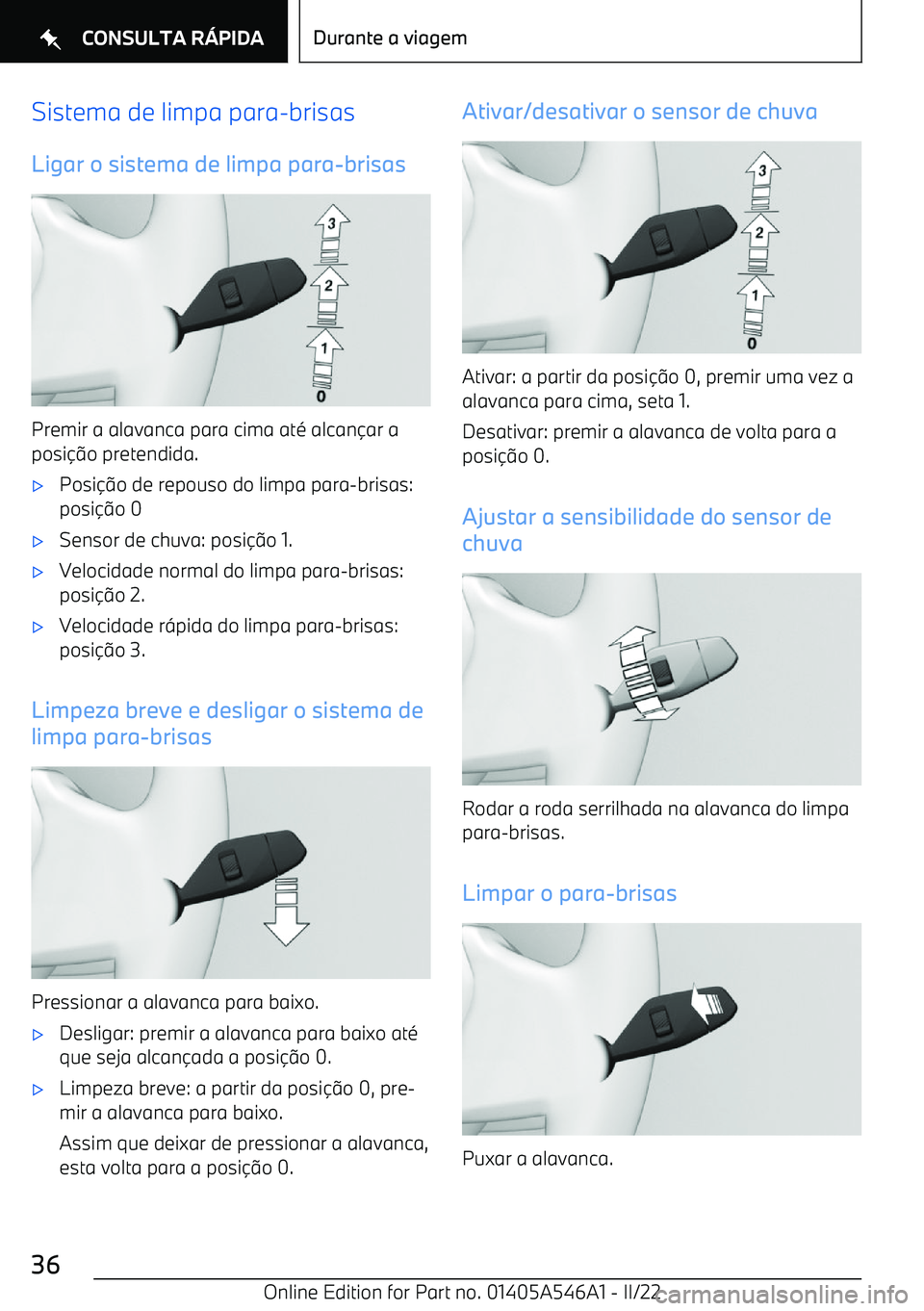 BMW I4 2022  Manual do condutor (in Portuguese) Sistema de limpa para