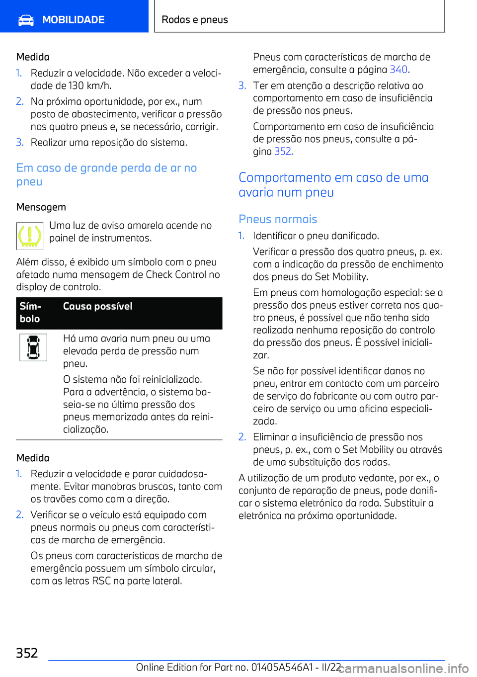 BMW I4 2022  Manual do condutor (in Portuguese) Medida1.Reduzir a velocidade. No exceder a veloci