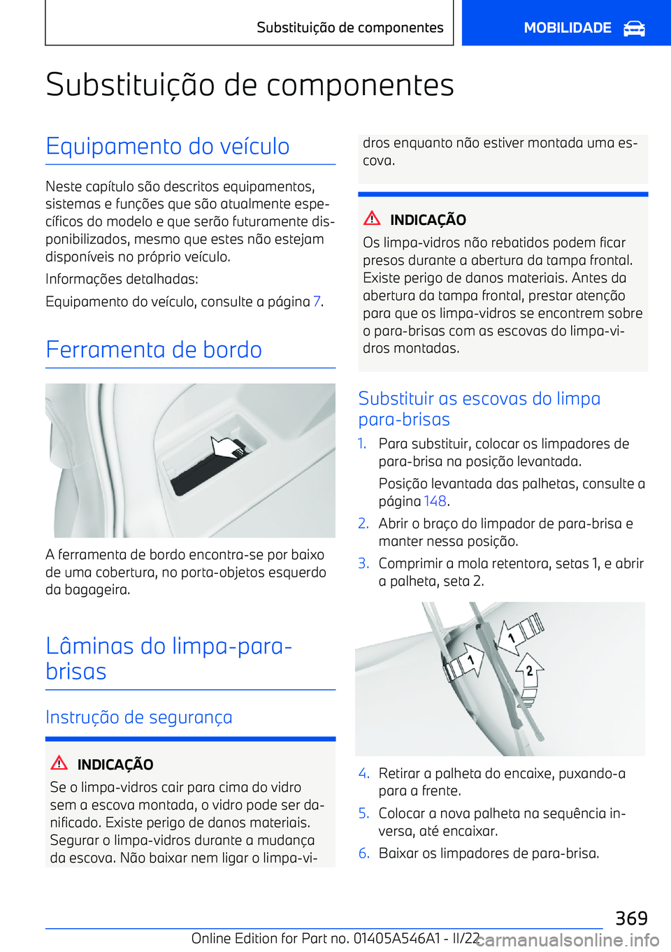 BMW I4 2022  Manual do condutor (in Portuguese) Substituio de componentesEquipamento do ve