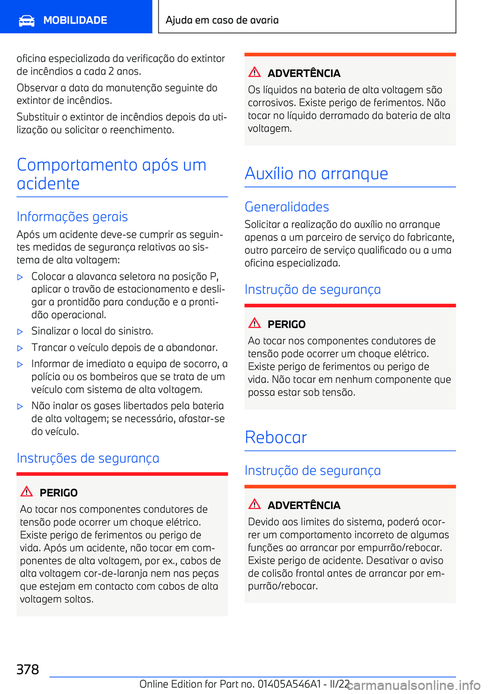 BMW I4 2022  Manual do condutor (in Portuguese) oficina especializada da verificao do extintor
de inc