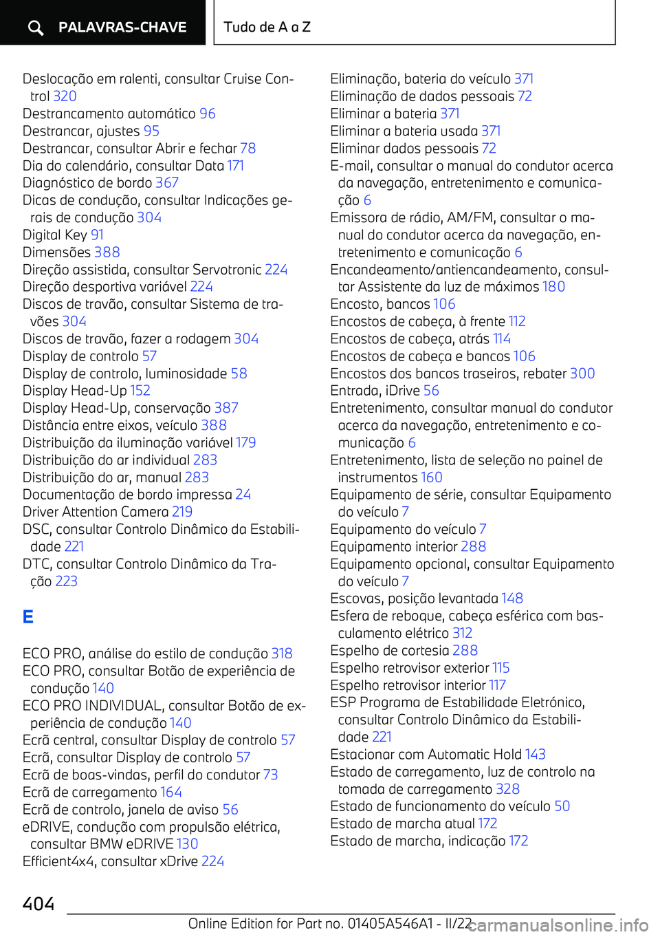 BMW I4 2022  Manual do condutor (in Portuguese) Deslocao em ralenti, consultar Cruise Con