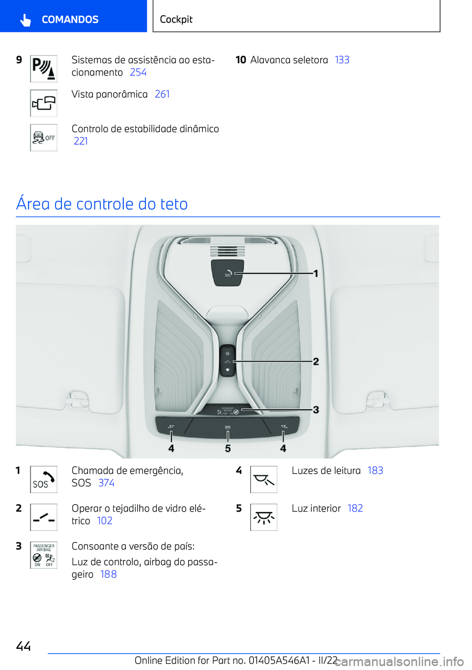 BMW I4 2022  Manual do condutor (in Portuguese) 9Sistemas de assist