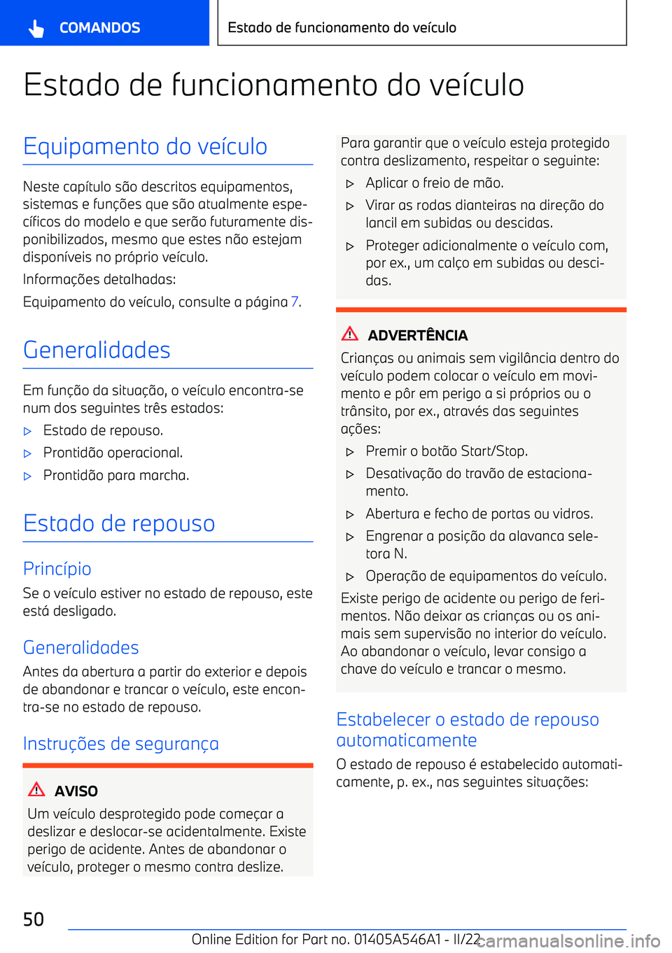 BMW I4 2022  Manual do condutor (in Portuguese) Estado de funcionamento do ve