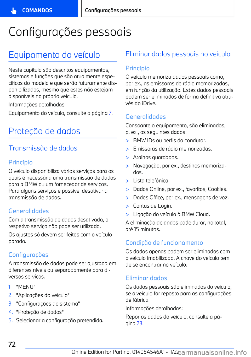 BMW I4 2022  Manual do condutor (in Portuguese) Configuraes pessoaisEquipamento do ve