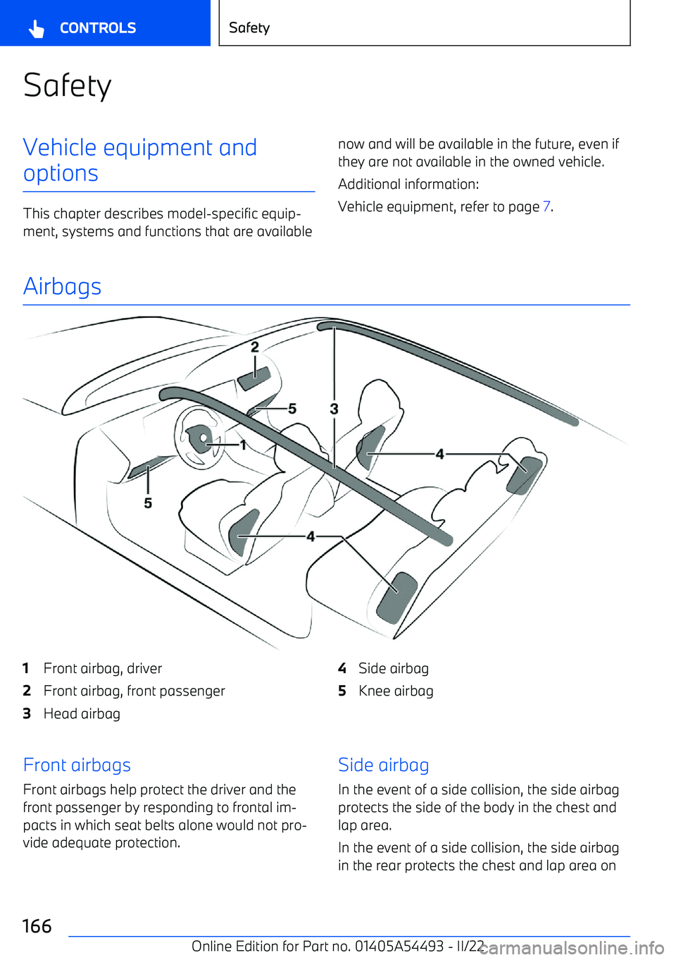 BMW IX 2022  Owners Manual SafetyVehicle equipment andoptions
This chapter describes model