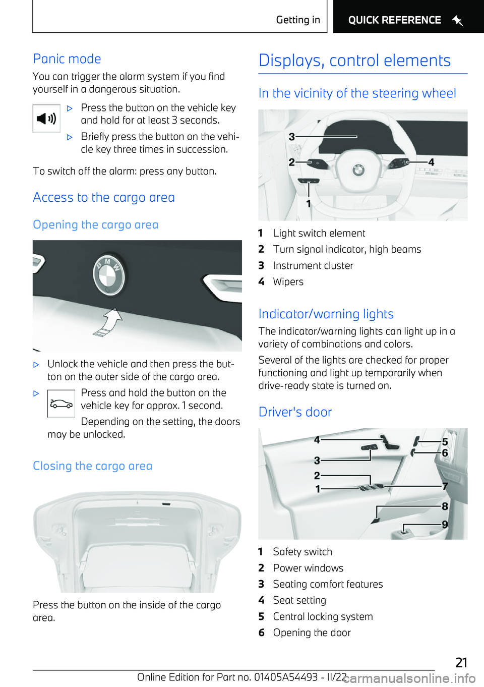 BMW IX 2022 Owners Manual Panic modeYou can trigger the alarm system if you findyourself in a dangerous situation.