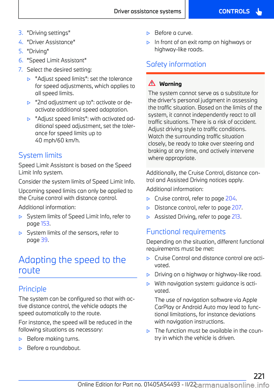 BMW IX 2022 Owners Manual 3."Driving settings"4."Driver Assistance"5."Driving"6."Speed Limit Assistant"7.Select the desired setting: BMW IX 2022 Owners Manual 3."Driving settings"4."Driver Assistance"5."Driving"6."Speed Limit Assistant"7.Select the desired setting: