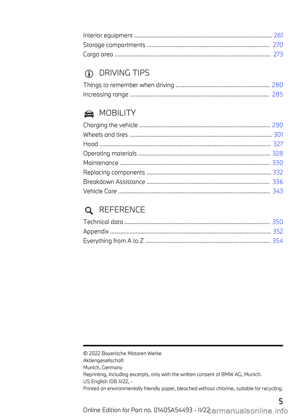 BMW IX 2022  Owners Manual Interior equipment ............................................................................................ 261
Storage compartments ...............................................................