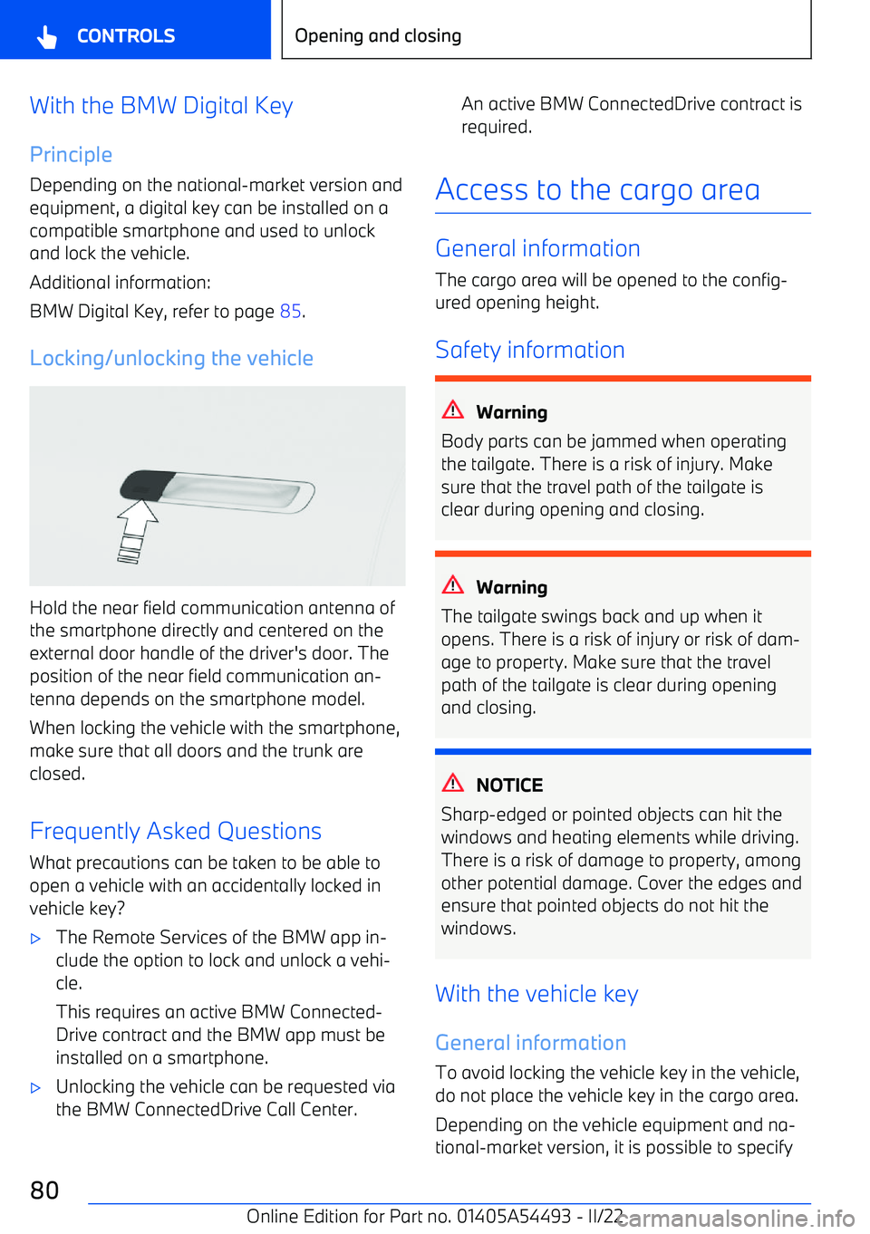 BMW IX 2022  Owners Manual With the BMW Digital KeyPrinciple
Depending on the national