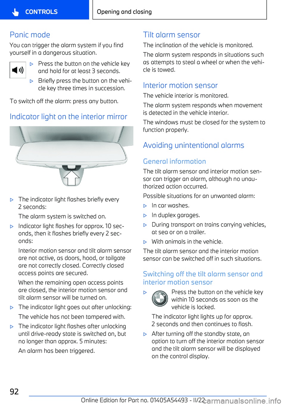 BMW IX 2022 Owners Manual Panic modeYou can trigger the alarm system if you findyourself in a dangerous situation. BMW IX 2022 Owners Manual Panic modeYou can trigger the alarm system if you findyourself in a dangerous situation.