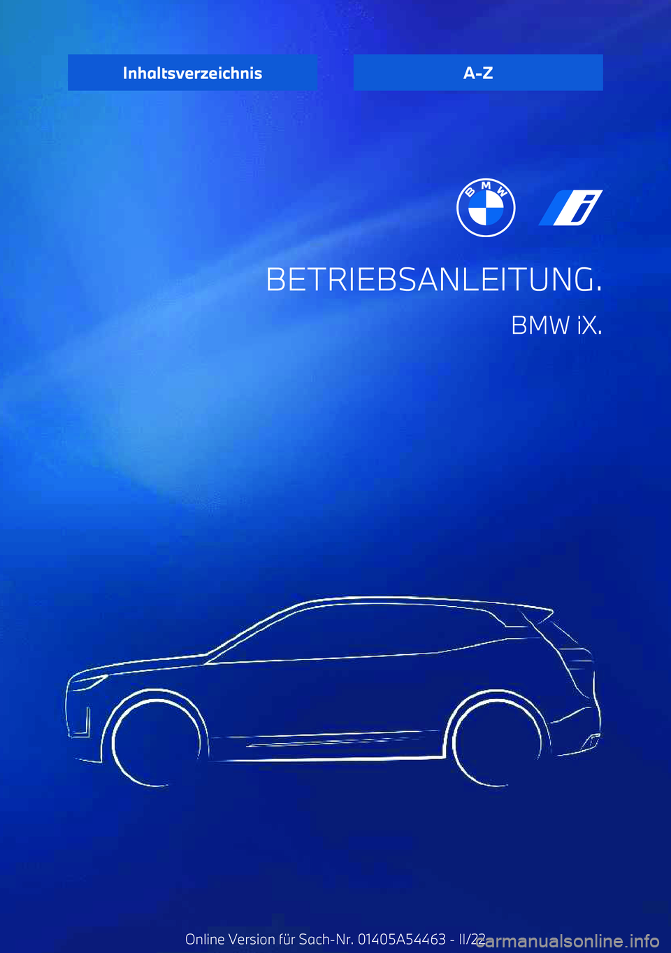 BMW IX 2022 Betriebsanleitungen (in German) BETRIEBSANLEITUNG.BMW iX.InhaltsverzeichnisA BMW IX 2022 Betriebsanleitungen (in German) BETRIEBSANLEITUNG.BMW iX.InhaltsverzeichnisA