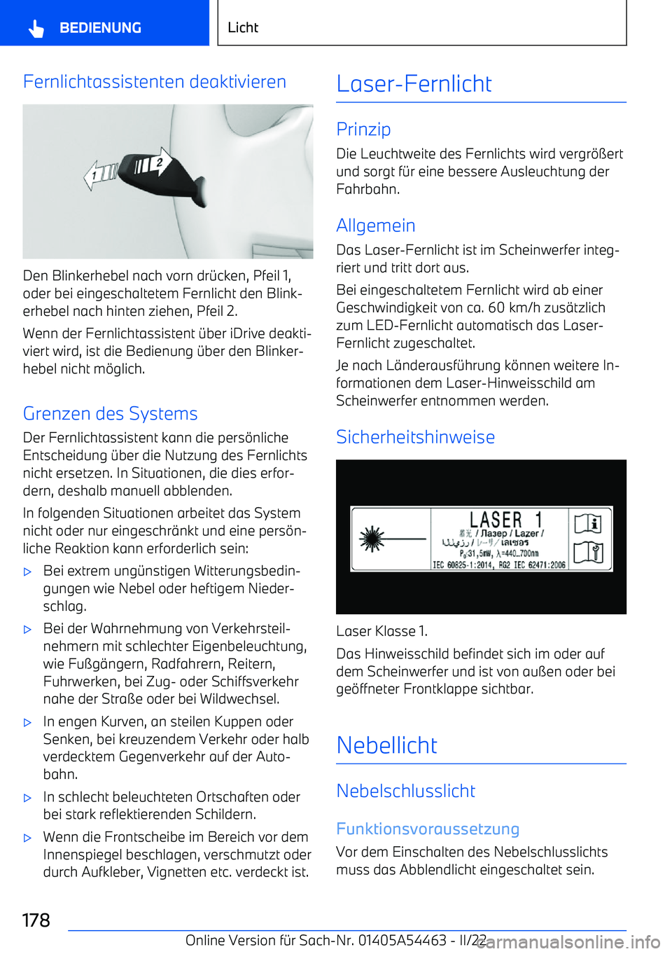 BMW IX 2022 Betriebsanleitungen (in German) Fernlichtassistenten deaktivieren
Den Blinkerhebel nach vorn dr BMW IX 2022 Betriebsanleitungen (in German) Fernlichtassistenten deaktivieren
Den Blinkerhebel nach vorn dr