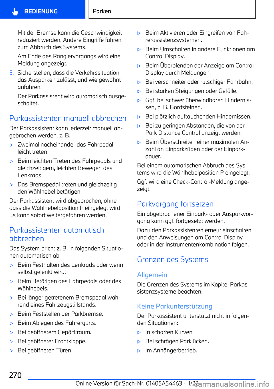 BMW IX 2022 Betriebsanleitungen (in German) Mit der Bremse kann die Geschwindigkeitreduziert werden. Andere Eingriffe f BMW IX 2022 Betriebsanleitungen (in German) Mit der Bremse kann die Geschwindigkeitreduziert werden. Andere Eingriffe f