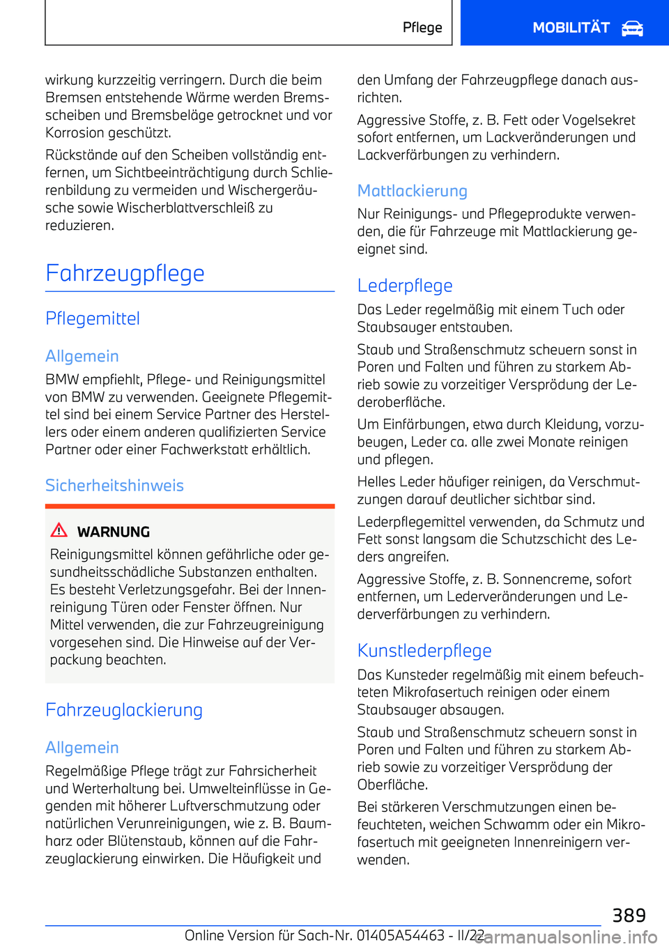 BMW IX 2022 Betriebsanleitungen (in German) wirkung kurzzeitig verringern. Durch die beim
Bremsen entstehende W BMW IX 2022 Betriebsanleitungen (in German) wirkung kurzzeitig verringern. Durch die beim
Bremsen entstehende W