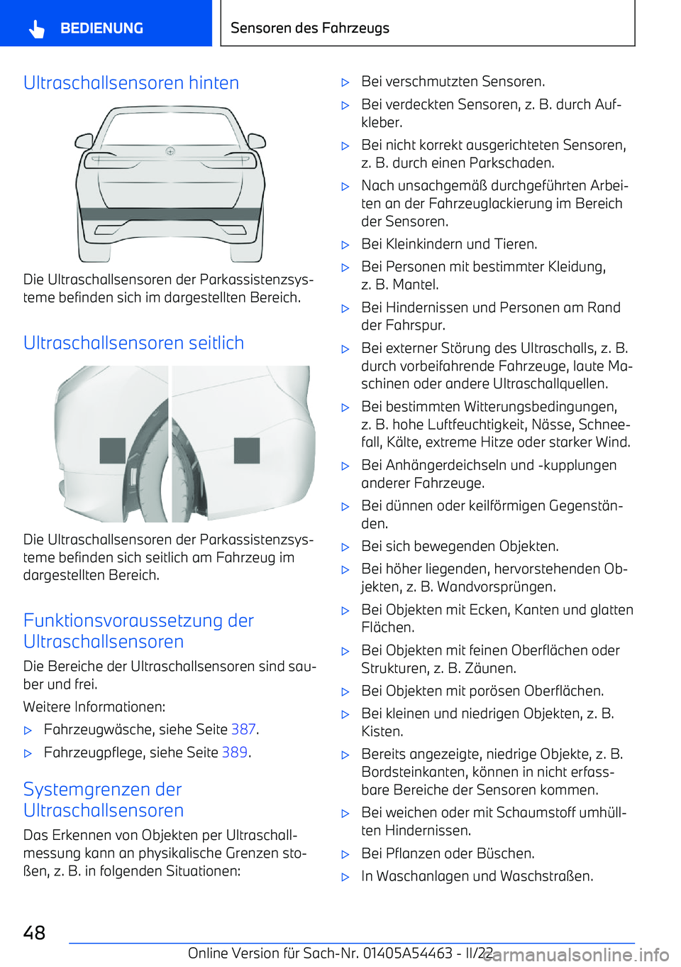 BMW IX 2022  Betriebsanleitungen (in German) Ultraschallsensoren hinten
Die Ultraschallsensoren der Parkassistenzsys