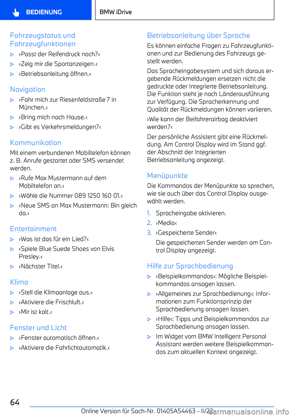 BMW IX 2022  Betriebsanleitungen (in German) Fahrzeugstatus und
Fahrzeugfunktionen
