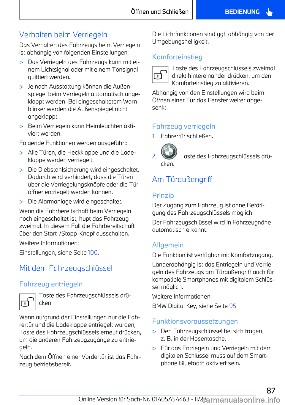 BMW IX 2022  Betriebsanleitungen (in German) Verhalten beim VerriegelnDas Verhalten des Fahrzeugs beim Verriegelnist abh