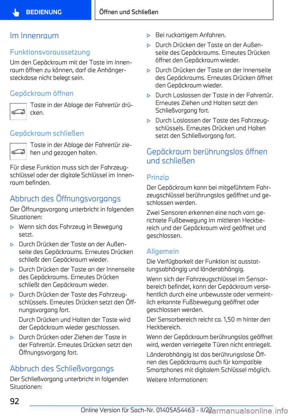 BMW IX 2022 Betriebsanleitungen (in German) Im InnenraumFunktionsvoraussetzung
Um den Gep BMW IX 2022 Betriebsanleitungen (in German) Im InnenraumFunktionsvoraussetzung
Um den Gep