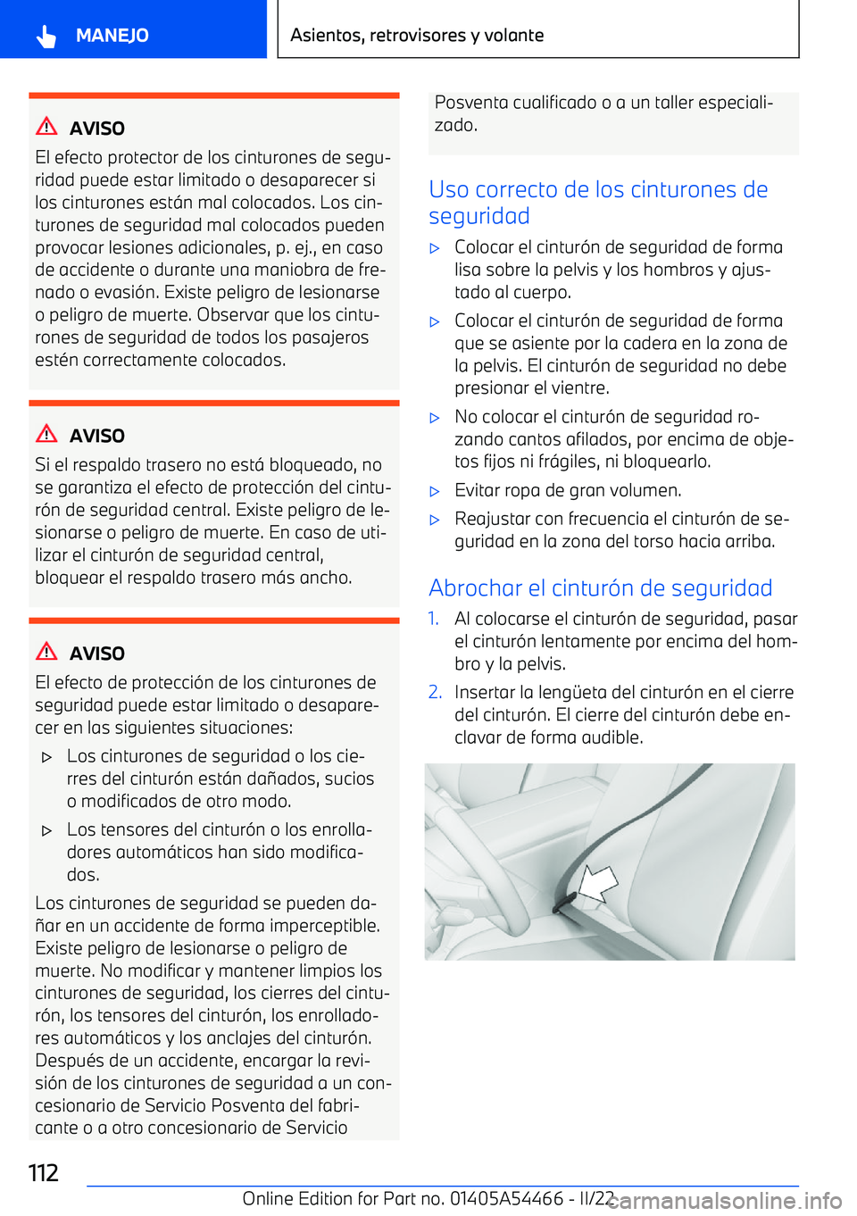 BMW IX 2022  Manuales de Empleo (in Spanish) AVISO
El efecto protector de los cinturones de segu