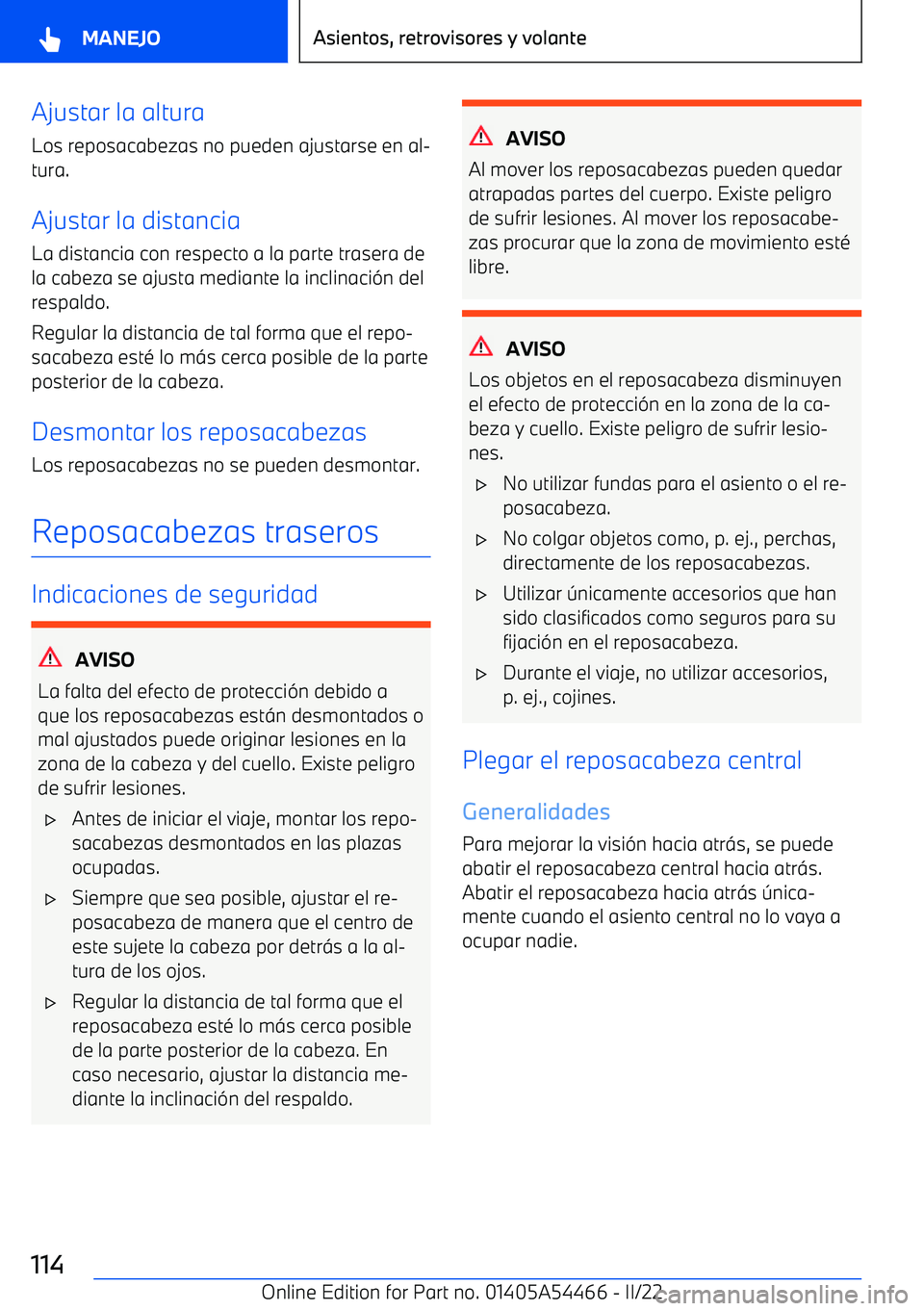 BMW IX 2022  Manuales de Empleo (in Spanish) Ajustar la altura
Los reposacabezas no pueden ajustarse en al