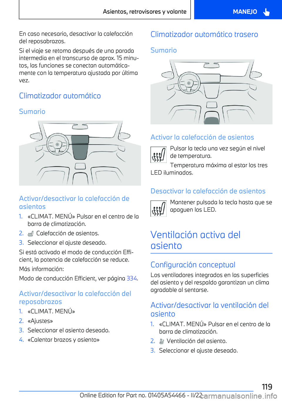 BMW IX 2022  Manuales de Empleo (in Spanish) En caso necesario, desactivar la calefacci