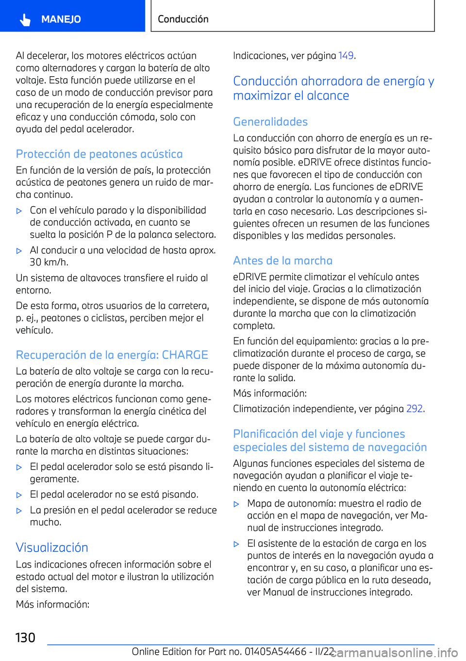 BMW IX 2022 Manuales de Empleo (in Spanish) Al decelerar, los motores el BMW IX 2022 Manuales de Empleo (in Spanish) Al decelerar, los motores el