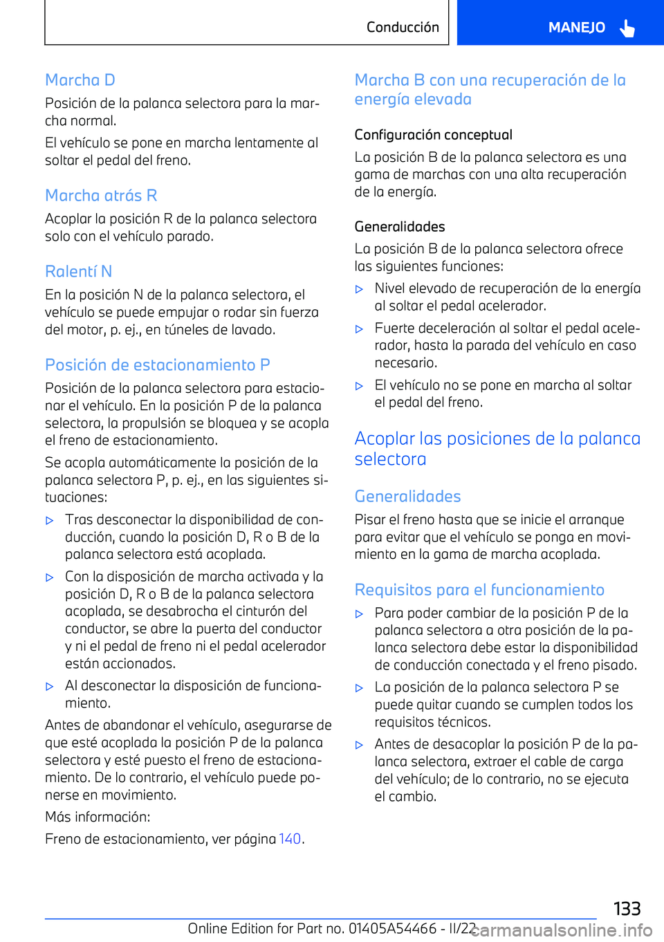 BMW IX 2022 Manuales de Empleo (in Spanish) Marcha D
Posici BMW IX 2022 Manuales de Empleo (in Spanish) Marcha D
Posici