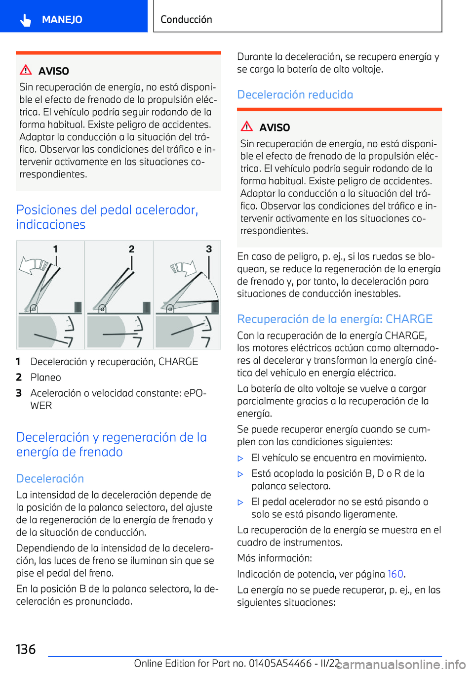 BMW IX 2022 Manuales de Empleo (in Spanish) AVISO
Sin recuperaci BMW IX 2022 Manuales de Empleo (in Spanish) AVISO
Sin recuperaci