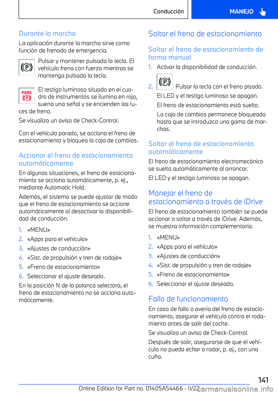BMW IX 2022  Manuales de Empleo (in Spanish) Durante la marchaLa aplicaci