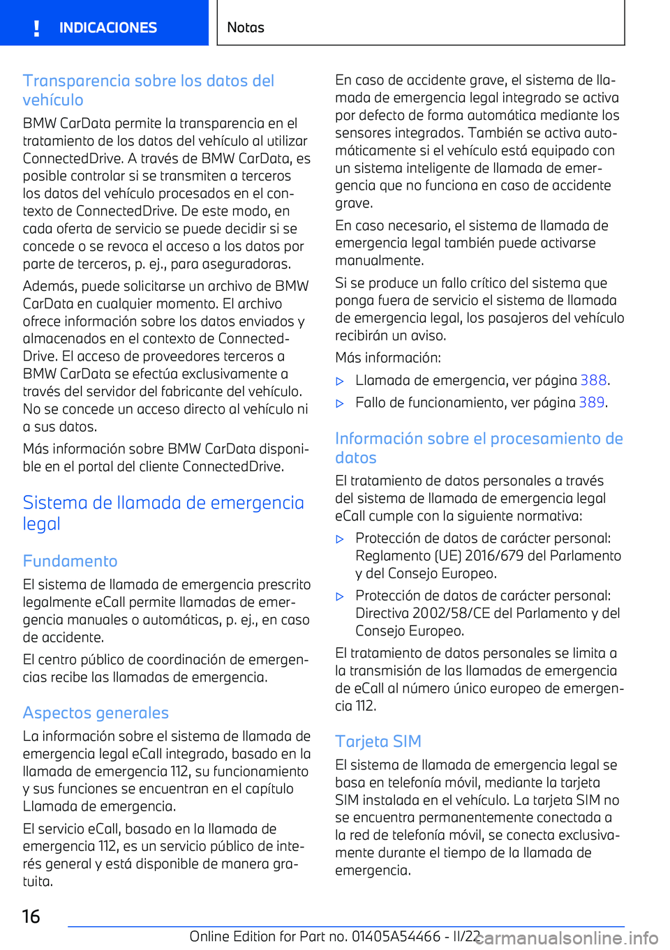BMW IX 2022 Manuales de Empleo (in Spanish) Transparencia sobre los datos del
veh BMW IX 2022 Manuales de Empleo (in Spanish) Transparencia sobre los datos del
veh