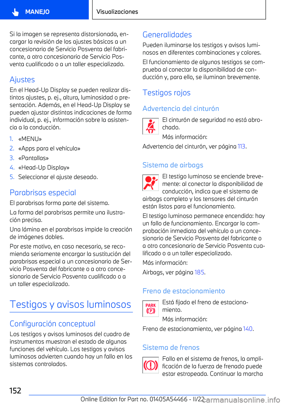 BMW IX 2022 Manuales de Empleo (in Spanish) Si la imagen se representa distorsionada, en BMW IX 2022 Manuales de Empleo (in Spanish) Si la imagen se representa distorsionada, en