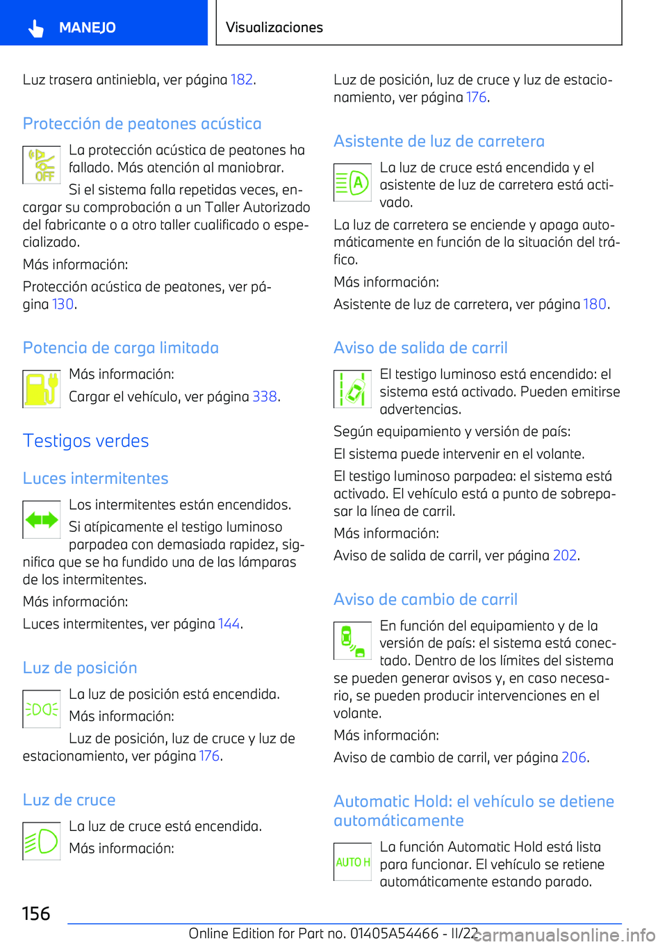 BMW IX 2022 Manuales de Empleo (in Spanish) Luz trasera antiniebla, ver p BMW IX 2022 Manuales de Empleo (in Spanish) Luz trasera antiniebla, ver p