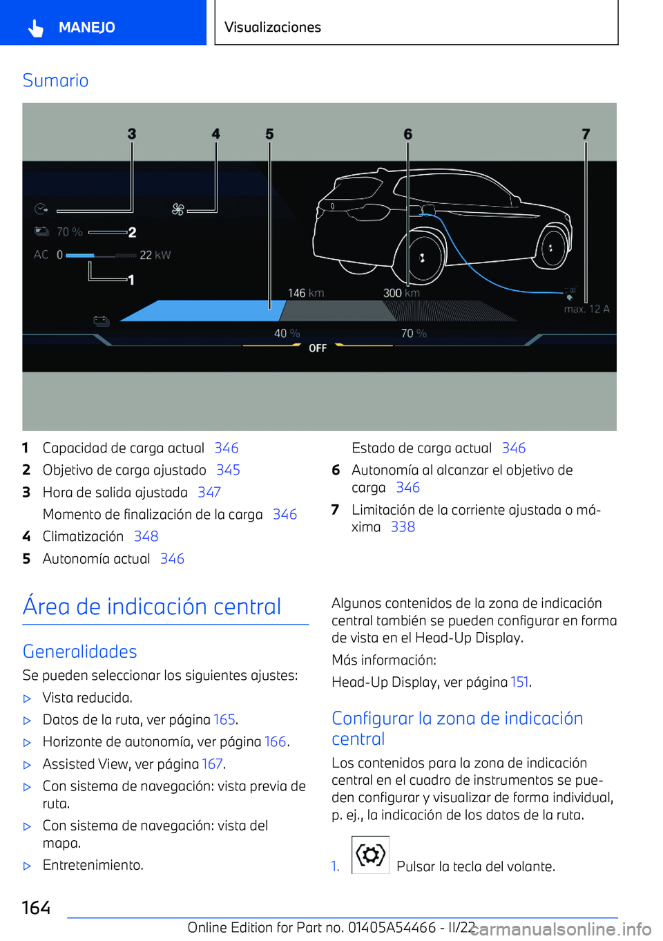 BMW IX 2022  Manuales de Empleo (in Spanish) Sumario1Capacidad de carga actual   3462Objetivo de carga ajustado    3453Hora de salida ajustada   347
Momento de finalizaci