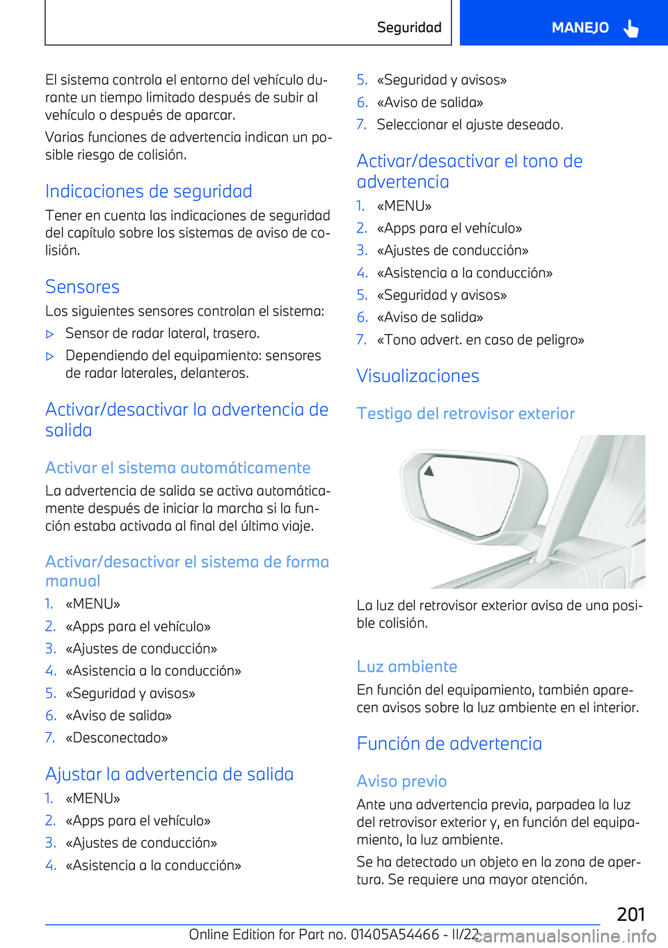 BMW IX 2022 Manuales de Empleo (in Spanish) El sistema controla el entorno del veh BMW IX 2022 Manuales de Empleo (in Spanish) El sistema controla el entorno del veh