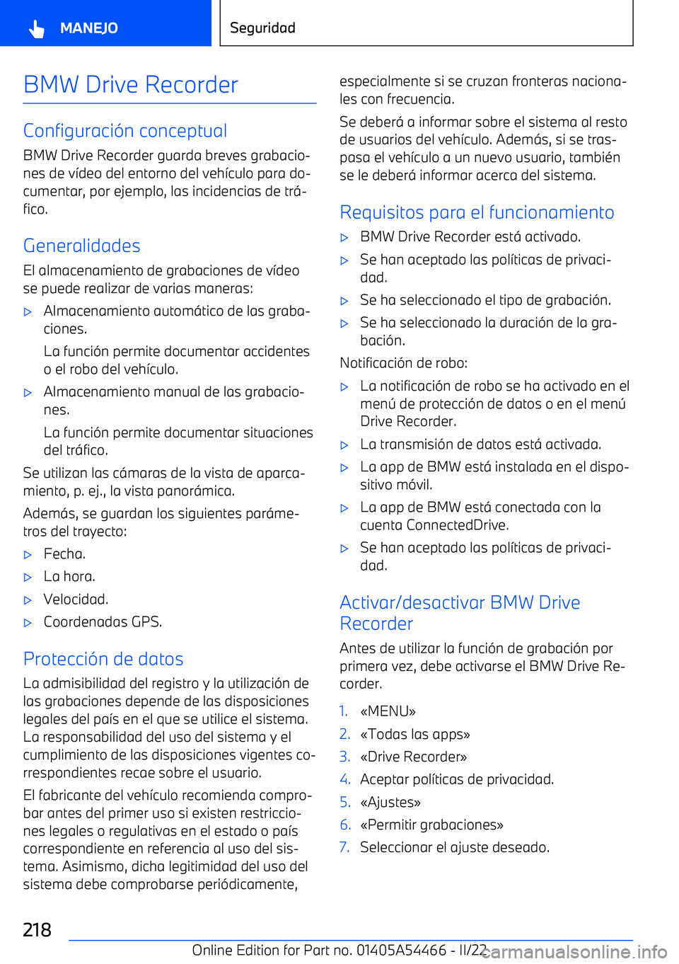 BMW IX 2022 Manuales de Empleo (in Spanish) BMW Drive Recorder
Configuraci BMW IX 2022 Manuales de Empleo (in Spanish) BMW Drive Recorder
Configuraci