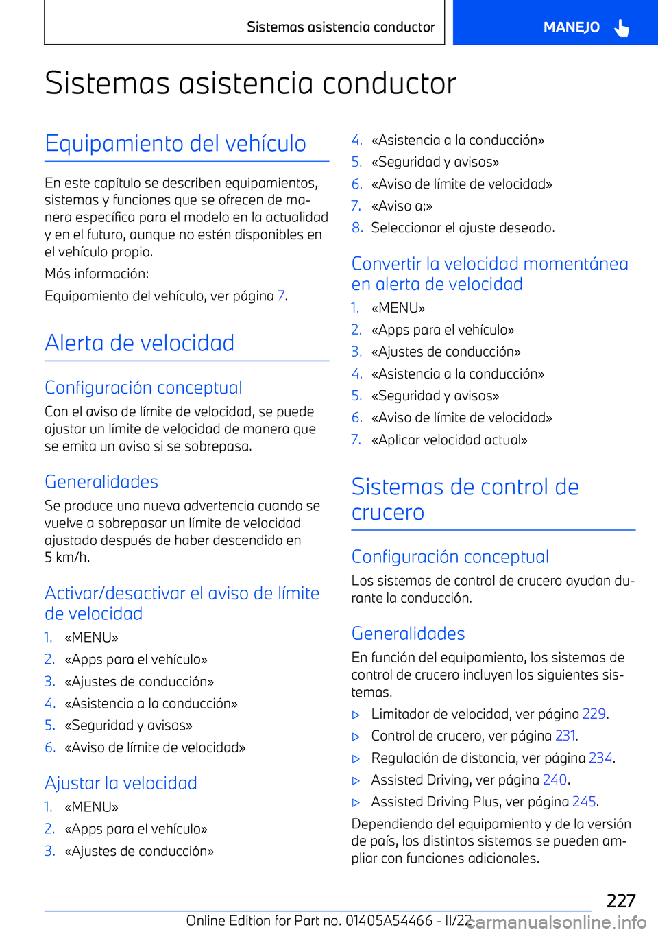 BMW IX 2022 Manuales de Empleo (in Spanish) Sistemas asistencia conductorEquipamiento del veh BMW IX 2022 Manuales de Empleo (in Spanish) Sistemas asistencia conductorEquipamiento del veh