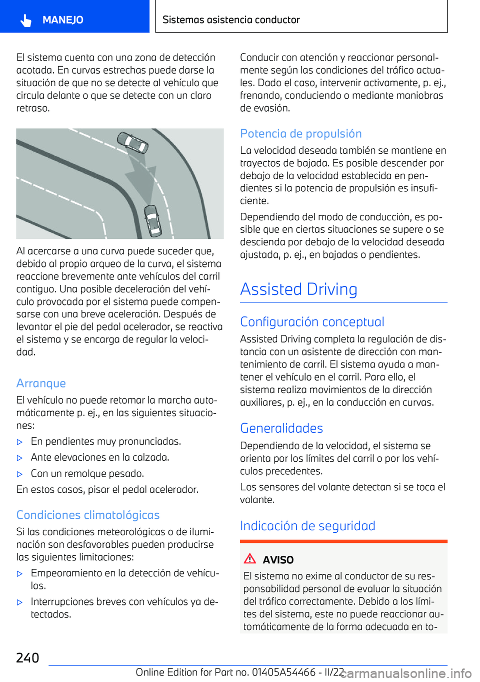 BMW IX 2022  Manuales de Empleo (in Spanish) El sistema cuenta con una zona de detecci