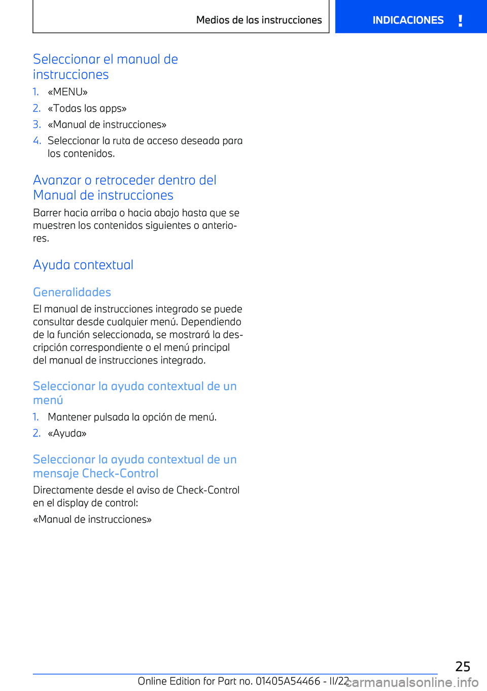 BMW IX 2022 Manuales de Empleo (in Spanish) Seleccionar el manual de
instrucciones1. BMW IX 2022 Manuales de Empleo (in Spanish) Seleccionar el manual de
instrucciones1.
